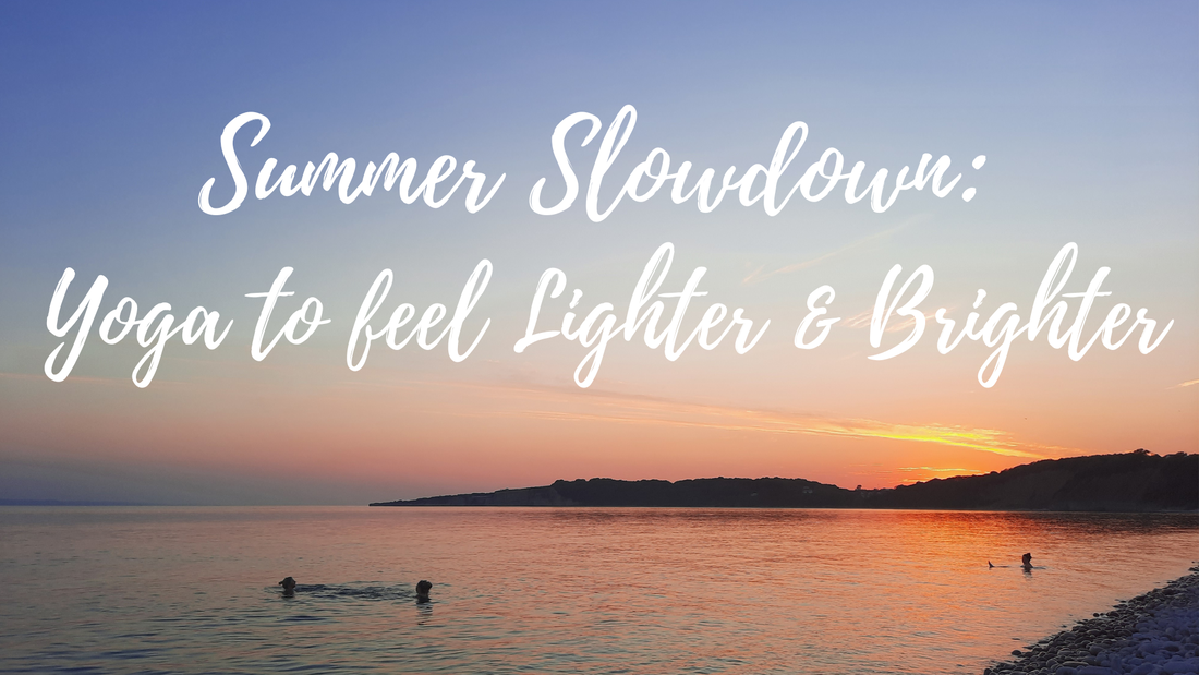 Summer Slowdown: Yoga to feel lighter & brighter | Hazel Lily Yoga Blog