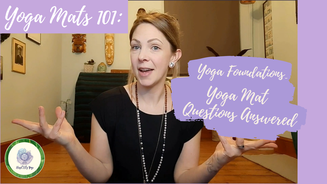 Yoga Mat Questions Answered | Hazel Lily Yoga Blog
