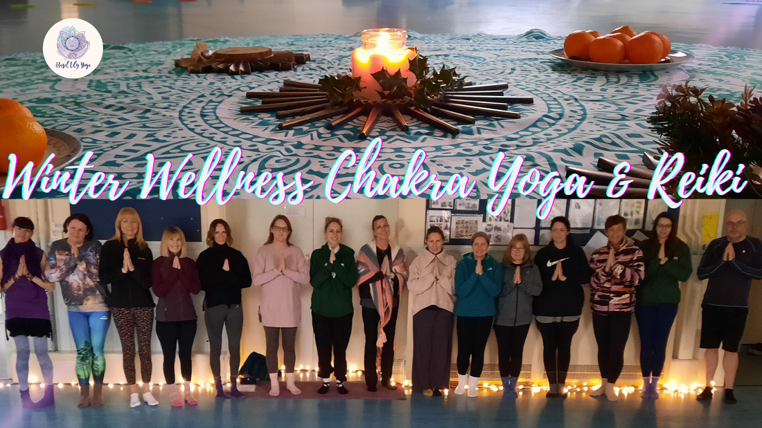 Winter Wellness Chakra Yoga | Movement, Meditation, Reiki | Barry Vale of Glamorgan |  Heulwen Handmade & Holistic + Hazel Lily Yoga