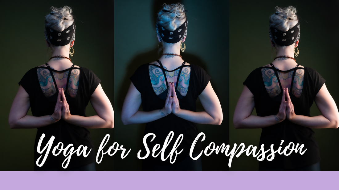 Yoga for Self Compassion | Hazel Lily Yoga Blog