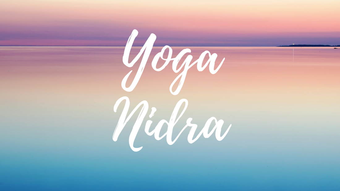 What's Yoga Nidra? Why do we use Yoga Nidra in our yoga practice? Hazel Lily Yoga Blog